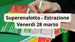 Lotto e Superenalotto, le estrazioni di oggi venerdì 28 marzo: i numeri vincenti