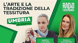 Umbria in diretta - puntata martedì 8 aprile: l'arte e la tradizione della tessitura