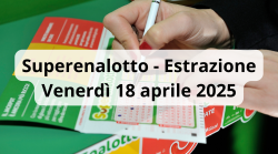 Lotto e Superenalotto, le estrazioni di oggi venerdì 18 aprile: i numeri vincenti