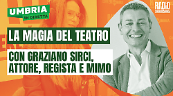 La magia del teatro sbarca a Umbria in diretta: ospite della nuova puntata l'attore e regista Graziano Sirci