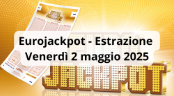 Eurojackpot, estrazione: i numeri vincenti di oggi, venerdì 2 maggio. Il jackpot sale a 114 milioni di euro