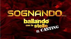 Sognando... Ballando con le stelle - il casting oggi in tv sabato 3 maggio su Rai 1: le anticipazioni