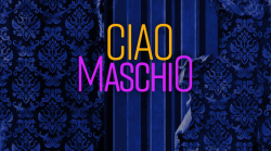 Ciao Maschio stanotte in tv sabato 3 maggio su Rai 1: ospiti e anticipazioni del programma