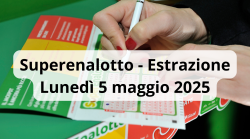 Lotto e Superenalotto, le estrazioni di oggi lunedì 5 maggio: i numeri vincenti