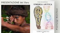 Al via quattro appuntamenti per svelare la storia e la genetica degli Umbri. Alla scoperta di un popolo dimenticato