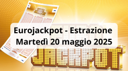 Eurojackpot, estrazione: i numeri vincenti di oggi, martedì 20 maggio. Il jackpot vale 27 milioni di euro