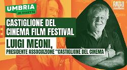 Umbria in diretta, ospite in studio Luigi Meoni, presidente dell’associazione Castiglione del Cinema. Le anticipazioni 