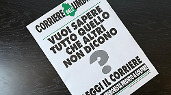 Vuoi sapere tutto quello che altri non  dicono? Leggi il Corriere: prosegue la campagna del punto interrogativo