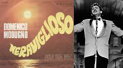 Meraviglioso, le 7 curiosità sul successo di Domenico Modugno rifiutato da Sanremo