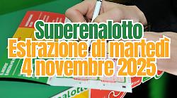 Lotto e Superenalotto, le estrazioni di oggi martedì 4 novembre: i numeri vincenti