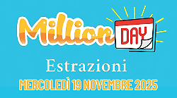 Million day e Million Day Extra, le estrazioni di oggi mercoledì 19 novembre: i numeri vincenti