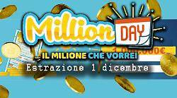 Million Day e Million Day Extra di oggi lunedì 1 dicembre: i numeri vincenti delle estrazioni