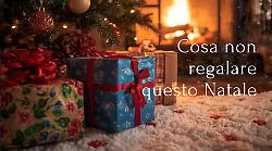 Cosa non donare questo Natale: guida ironica (ma non troppo) ai regali