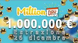 Million Day e Million Day Extra, le estrazioni di oggi venerd&igrave; 26 dicembre: i numeri vincenti 