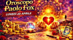 Oroscopo Paolo Fox per luned&igrave; 20 aprile: dalle riflessioni all&rsquo;azione concreta con le nuove strategie