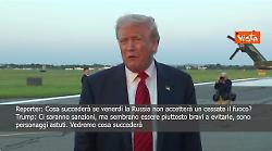 Trump: Se non si arriverà a cessate il fuoco, contro Russia ci saranno sanzioni
