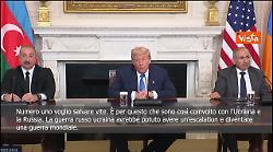 Trump: Tra Putin e Zelensky poteva scoppiare una guerra mondiale ma io ho fermato escalation