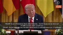 Trump: Dov'è il Presidente della Finlandia?, Stubb: Sono qui. Il tycoon: Sei più bello che mai