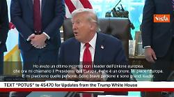 Trump scherza con i cronisti: I leader Ue ormai mi chiamano "Presidente dell'Europa"