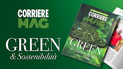 Green e sostenibilit&agrave; in primo piano: ecco il nuovo Corriere Mag
