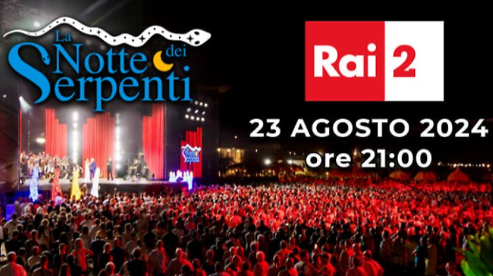 Stasera in tv, venerdì 23 agosto su Rai 2, il concerto dedicato alla tradizione e cultura musicale abruzzese La notte dei serpenti