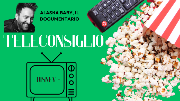 Teleconsiglio, il documentario Alaska Baby è uscito il 18 dicembre su Disney plus: un viaggio di rinascita personale e artistica