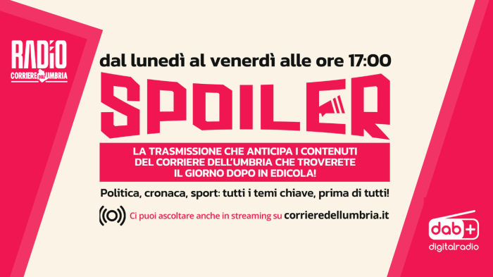 Radio, arriva Spoiler con le anticipazioni del giornale del Corriere dell'Umbria di domani: il nuovo programma in diretta 