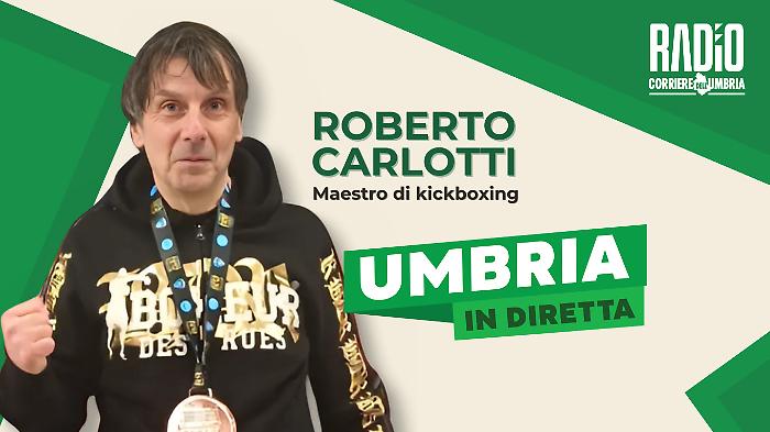 Radio Corriere dell'Umbria, a Umbria in diretta si parla di difesa personale e olio dop umbro: ospite in studio  Roberto Carlotti. La scaletta