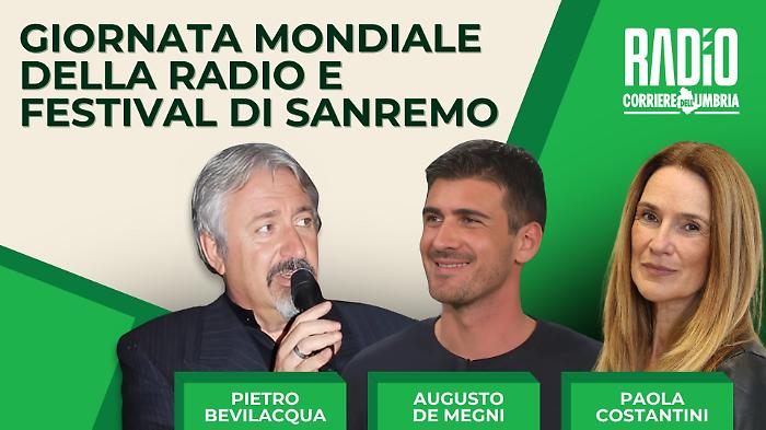 A Umbria in diretta si celebra la Giornata mondiale della radio e il Festival di Sanremo: ospite in studio Augusto De Megni