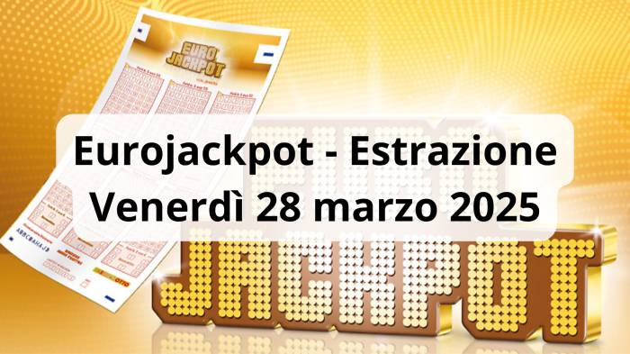 Eurojackpot, estrazione: i numeri vincenti di oggi, venerdì 28 marzo. Il jackpot riparte da 10 milioni di euro
