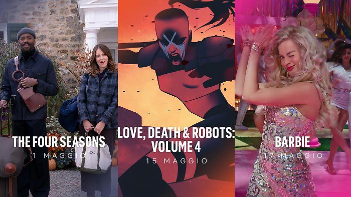 Netflix, i titoli di maggio: tutti i film e le serie tv disponibili questo mese sulla piattaforma. Da Barbie a Love, death & robots