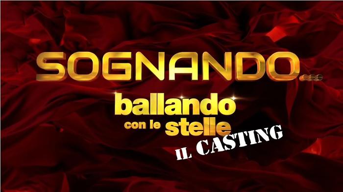 Sognando... Ballando con le stelle - il casting oggi in tv sabato 3 maggio su Rai 1: le anticipazioni