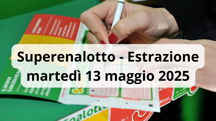 Lotto e Superenalotto, le estrazioni di oggi martedì 13 maggio: i numeri vincenti
