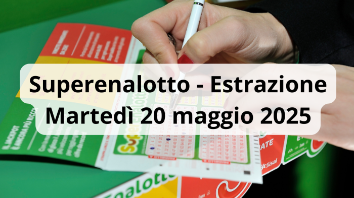 Lotto e Superenalotto, le estrazioni di oggi martedì 20 maggio: i numeri vincenti