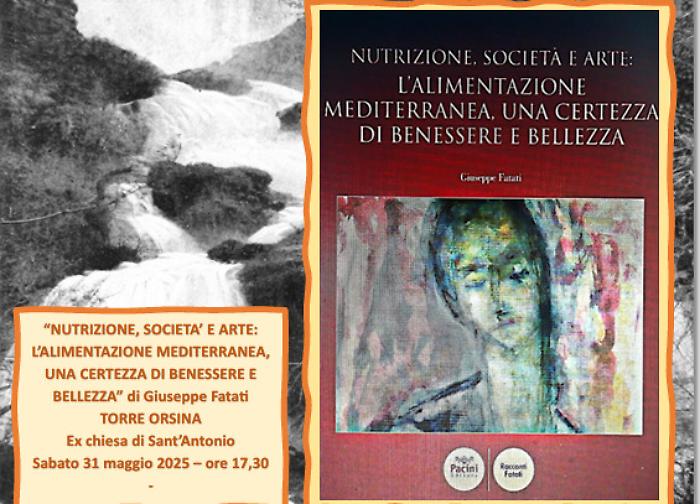 "Nutrizione, Società e Arte: la Dieta Mediterranea, una certezza di benessere e bellezza": il libro di Giuseppe Fatati 