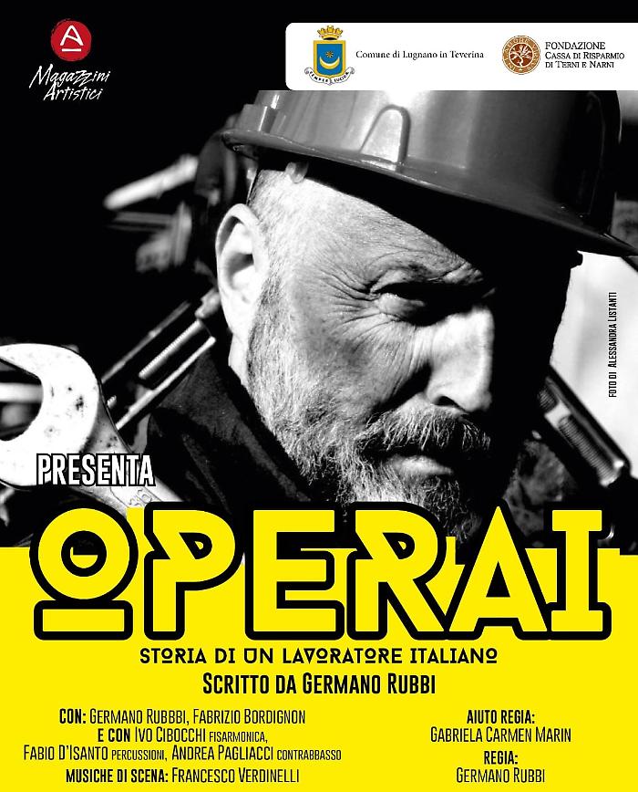 "Operai, storia di un lavoratore italiani", parte dal Calvi festival il mini tour dello spettacolo di Germano Rubbi