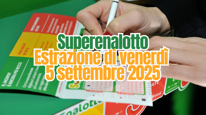 Lotto e Superenalotto, le estrazioni di oggi venerdì 5 settembre: i numeri vincenti