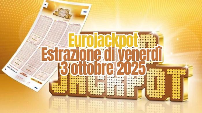 Eurojackpot, estrazione di oggi venerdì 3 ottobre: i numeri vincenti. Il jackpot sale a 28 milioni di euro