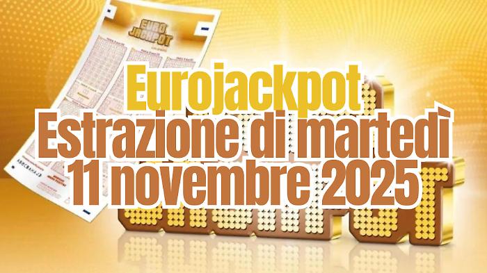 Eurojackpot, estrazione di oggi martedì 11 novembre: i numeri vincenti. Il jackpot riparte da 10 milioni di euro