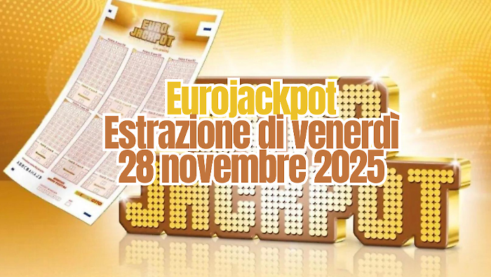 Eurojackpot, estrazione di oggi venerdì 28 novembre: i numeri vincenti. Il jackpot sale a 17 milioni 