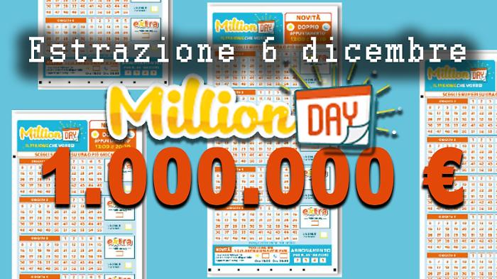Million Day e Million Day Extra di oggi sabato 6 dicembre: estrazioni e numeri vincenti