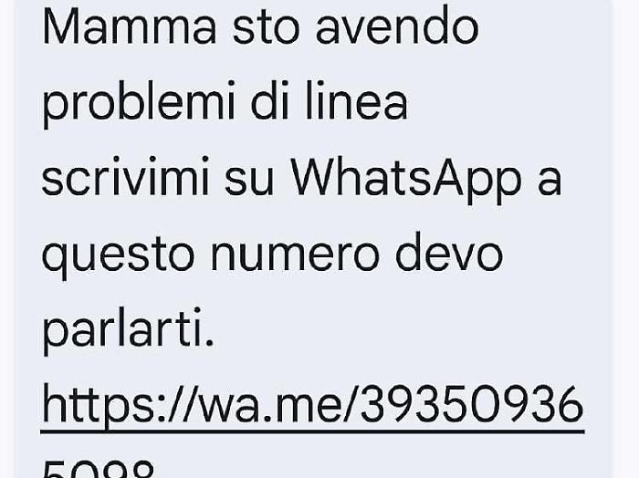 "Mamma sto avendo problemi. Scrivimi a questo numero": il nuovo messaggio truffa
