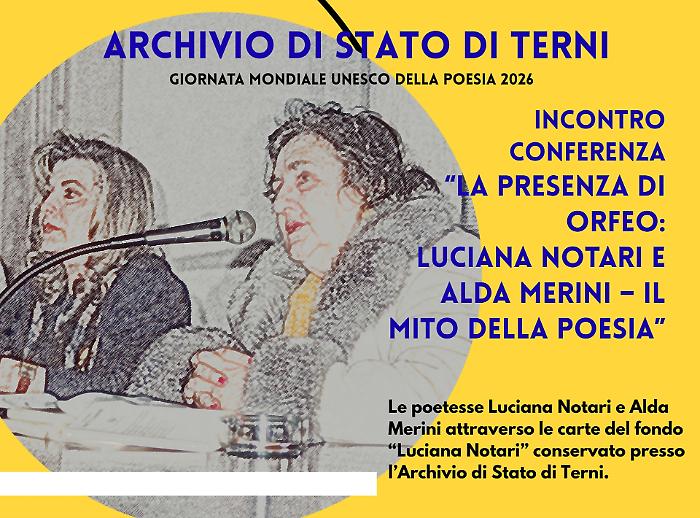 Terni, Alda Merini e Luciana Notari, testimonianze dirette e documenti inediti: incontro all'Archivio di Stato