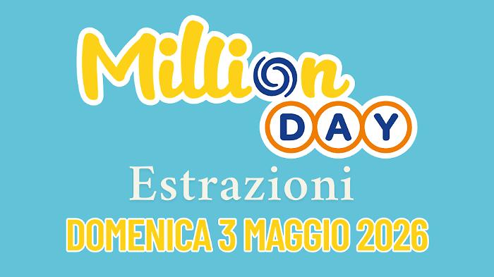 Million Day e Million Day Extra, le estrazioni di oggi domenica 3 maggio: i numeri vincenti